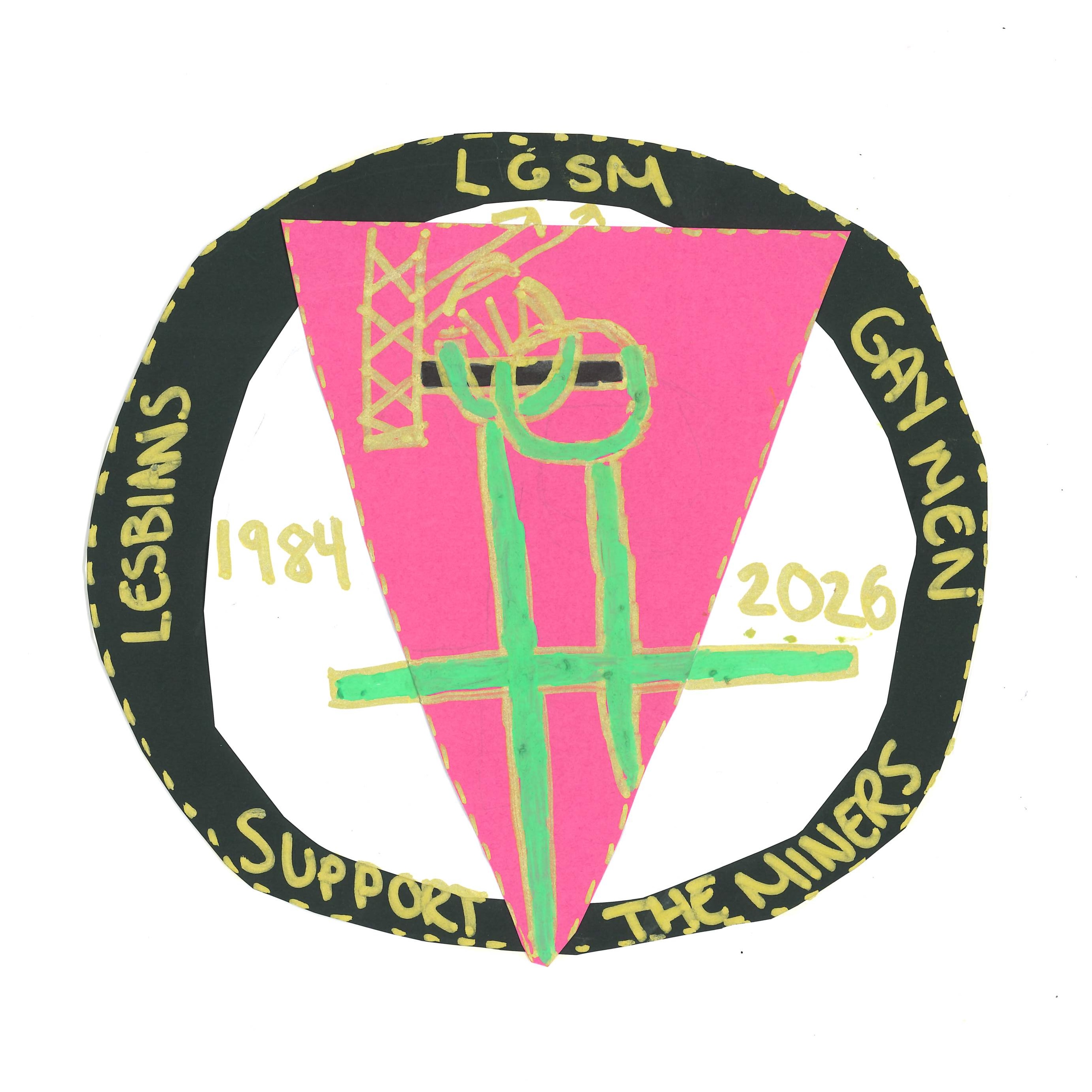 LGSM Lesbians and Gay Men support the Miners.