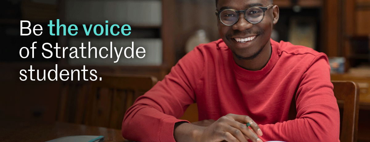 Be the voice of Strathclyde students.